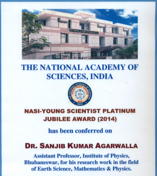 Dr. S. K. Agarwalla has been awarded with the National Academy of Sciences (NASI) – Young Scientist Platinum Jubilee Award (2014).